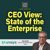 State of the Enterprise and the CIO, with Unisys CEO