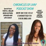 HOW TO STAY COMMITTED TO YOUR DREAMS! Ep-176 ADionne Your Dream Pusher