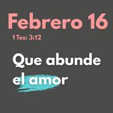 Febrero 16- ¿Tu AMOR ABUNDA? La LECCIÓN de Kagawa que CAMBIARÁ tu vida.