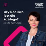 Pewny wybór 31. Czy siedlisko jest dla każdego?