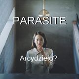PARASITE - Arcydzieło - recenzja