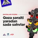 Qəza Şəraiti Yaradan Sadə Səhvlər - DİN Rəsmisindən Sürücülərə Vacib Xəbərdarlıq!  | Qaydaları Pozma