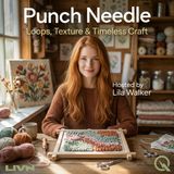 Punch Needle - Master the art of stitched texture with Lila Walker