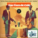 Una Taza de cafe presentacion Live Jazz radio