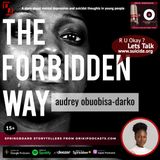The Forbidden Way ( Audrey Obuobisa-Darko)