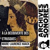 Marie-Laurence Haack - A la découverte des Etrusques