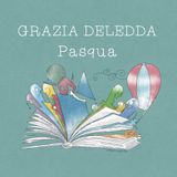 Pasqua - Grazia Deledda