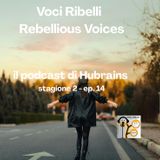 Voci Ribelli - Rebellious Voices. Stagione 2- ep. 14