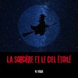 La Sorcière et le Ciel Étoilé