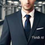 Damien 9 | Parte 15 (Última)