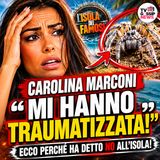 Isola Dei Famosi, Carolina Marconi sconvolta dopo il provino: “Così mi hanno fatto scappare dall’Isola”