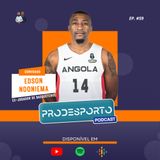 EDSON NDONIEMA | Podcast Pró Desporto #59