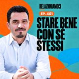 Stare con sé stessi: quando la solitudine fa paura (Ep. 401)