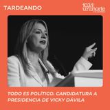 Todo es Politico :: Candidatura presidencial de la periodista Vicky Dávila. Análisis