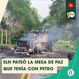 ELN pateó la mesa de paz que tenía con Petro: ¿crisis irreversible?