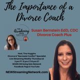 The Importance of a Divorce Coach Guest, Susan Bernstein