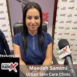 Secrets for Healthy Skin, with Maedeh Samimi, Urban Skin Care Clinic