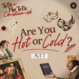 To Be or Not To Be Christian-ish - Part 1: Are You Hot or Cold? | Andy Yeoh