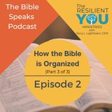 Episode 2 - How the Bible is Organized (Part 3 of 3)