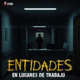 3 CASOS REALES de entidades en lugares de trabajo en MÉXICO | EP.229