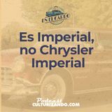 E21 • Es Imperial, no Chrysler Imperial • Historia Automotriz • Culturizando