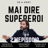 MAI DIRE SUPEREROI - 23° EPISODIO (SPECIALE #SUPERLEGA)