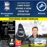 Birmingham Fan Chris Pugh and NOLUT's Henry Morgan review Birmingham City v Millwall  291120