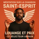 Épisode 2, Méditation sur la chanson Saint Esprit