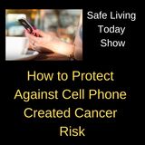 How to Protect Against Cell Phone Created Cancer Risk
