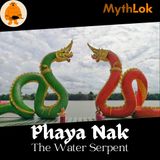 Phaya Nak : The Water Serpent