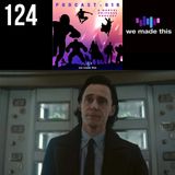 124. Loki 2x04 - The Heart of the TVA