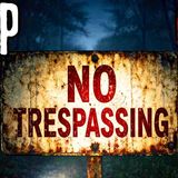 No Trespassing _ Creepypasta