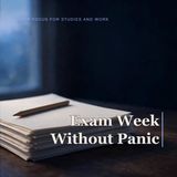 Exam Week Without Panic