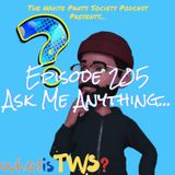 Episode 205 - Ask Me Anything
