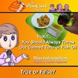 True or False - Throw Tuna Oil Away