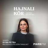 Imádtam külföldön tanulni, és ezt segítek elérni másoknak is - Sywa Petra| Park FM – Hajnali Kör