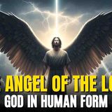 The STORY of the ANGEL OF THE LORD – The Mysterious Figure Who Spoke as GOD Himself