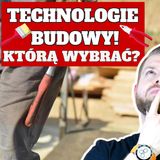 Technologie budowy domu, mur, drewno, silikat czy prefabrykat - Jacek Ryszka