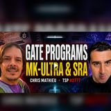 GATE Programs, MK-Ultra & SRA: Inside the Hidden Control System | Chris Mathieu — TSP #2777