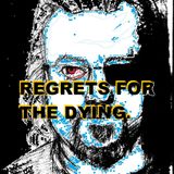 REGRETS OF THE DYING: ROCKET RADIO SHOW
