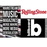 Billboard and Rolling Stone: Mainstream Music Magazines Merge Making More Media Deregulation BP100220-142