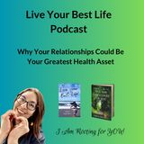 Why Your Relationships Could Be Your Greatest Health Asset