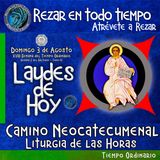 Laudes del dia de hoy ✟ DOMINGO 3 DE AGOSTO 2025 ✟ Camino Neocatecumenal ✟ Liturgia de las Horas.