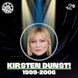 Kirsten Dunst (1999-2006)