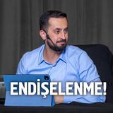 Endişelenme! - Erzurum Konferansı - Tevfiz