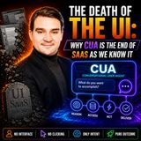 The Death of the UI: Why CUA is the End of SaaS as We Know It