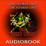 GSMC Audiobook Series: The Weekly Comics Episode 52: Man With Bread in His Mouth, First Comic – Snookums