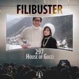 297 - House Of Gucci