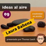 Ideas 009: Laura Bahena - Más allá del Coaching
