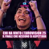 Chi Ha Vinto L’Eurovision 2025? Il Nome Che Nessuno Si Aspettava!